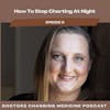 #9 How To Stop Charting At Night With Dr. Sarah Smith