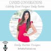 2: Candid Conversations With Celebrity Event Designer Emily Burton