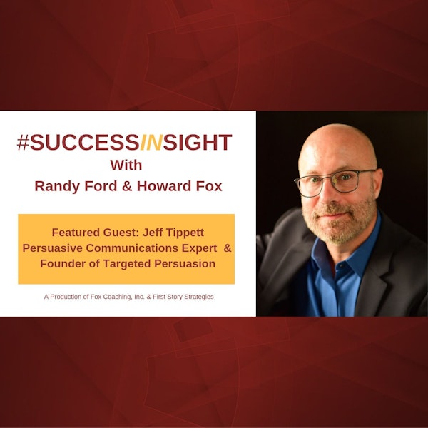 Jeff Tippett: Persuasive Communications Expert & Founder of Targeted Persuasion