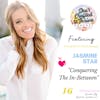Jasmine Star, Conquering The In-Between