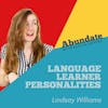 Language learner personalities with Lindsay Williams | Ep. #18