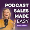 Trailer | Welcome to Podcast Sales Made Easy!