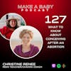 What to Know About Conceiving After An Abortion with Christine Renee