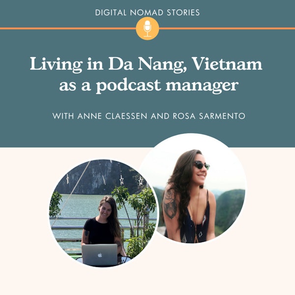 Living in Da Nang, Vietnam  as a podcast manager, with Rosa Sarmento