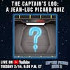 Treksperts Quiz - The Captain's Log: A Jean-Luc Picard Quiz | Captain Picard Week II