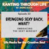 Bringing Sexy Back, What? Embracing the Sexy Mindset
