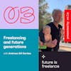 Freelancing and future generations, with Andreas Wil Gerdes