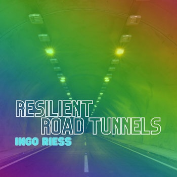 040 - Resilient road tunnel infrastructure with Ingo Riess