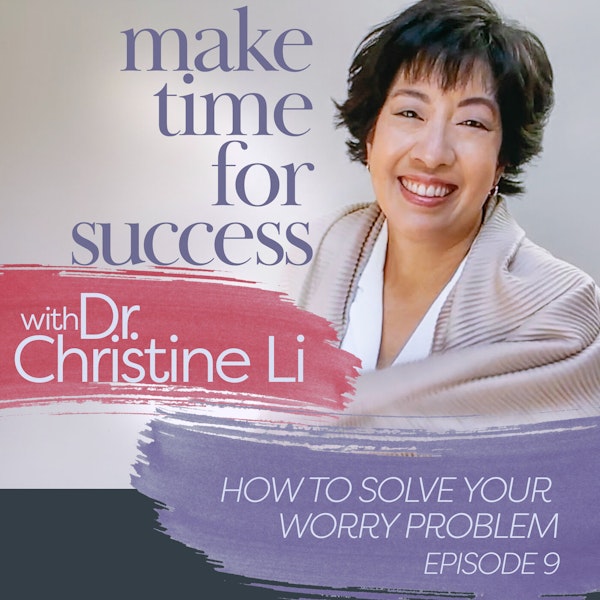 How to Solve Your Worry Problem
