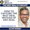 Post-Exit Entrepreneur Alvin Narsey On How To Capture The Best Deal Instead Of Any Deal (#162)