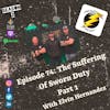 Episode 74:  The Suffering of Sworn Duty Part 1