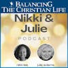 Being a modern Christian woman...a conversation with Nikki Lee and Julie Adams