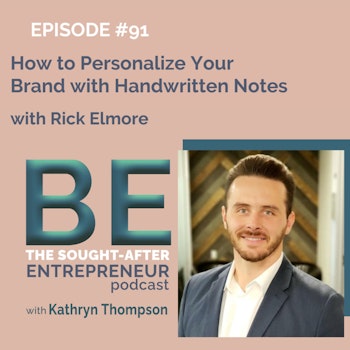 How to Personalize Your Brand with Handwritten Notes with Rick Elmore