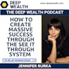 Jennifer Rurka On How To Create Massive Success Through The See It Through System (#193)