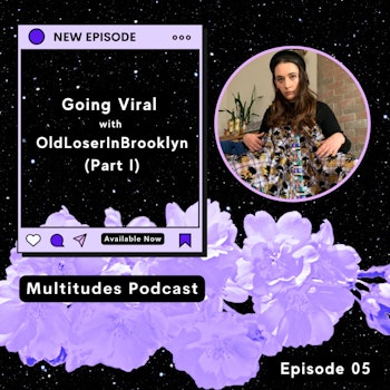 Going Viral with OldLoserInBrooklyn (Part I)
