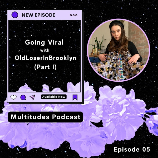 Going Viral with OldLoserInBrooklyn (Part I)