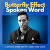 Butterfly Effect / Spoken Word
