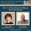 How to Best Unlock Secrets to Being a Successful Speaker - BM351