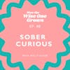 Sober Curious: Questioning the Norms of Alcohol Consumption- Part 1 (88)