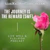 The Journey is the Reward (Five-Minute Flourishing)