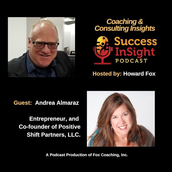 Andrea Almaraz, Entrepreneur, and Co-founder of Positive Shift Partners, LLC.