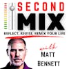 Second Mix - Reflect, Revise, Remix Your Life