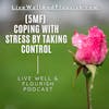 Coping with Stress by Taking Control (Five-Minute Flourishing)