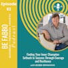 92:Finding Your Inner Champion Setback to Success Through Courage and Resilience