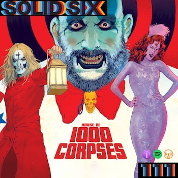 Episode 111: House of 1000 Corpses