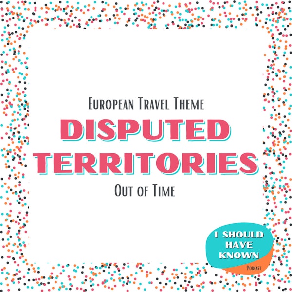 Disputed Territories - European Travel Theme