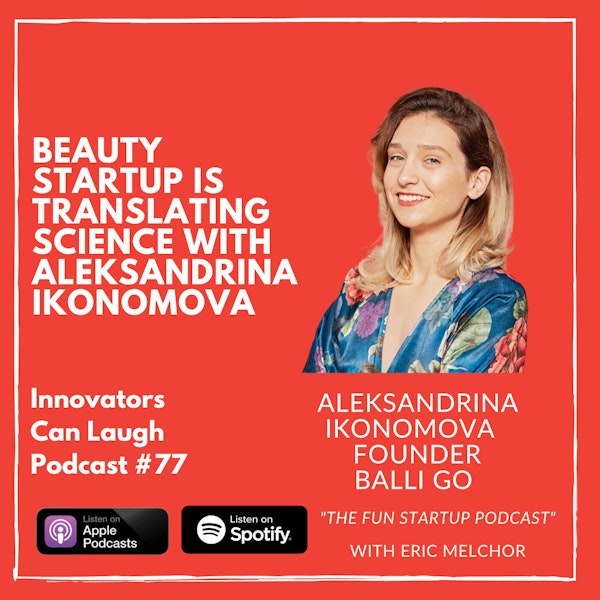 Beauty Startup is translating science with Aleksandrina Ikonomova