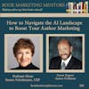 How to Best Navigate the AI Landscape to Boost Your Author Marketing - BM391