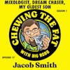 Jacob Smith, Mixologist, Dream Chaser, My Oldest Son
