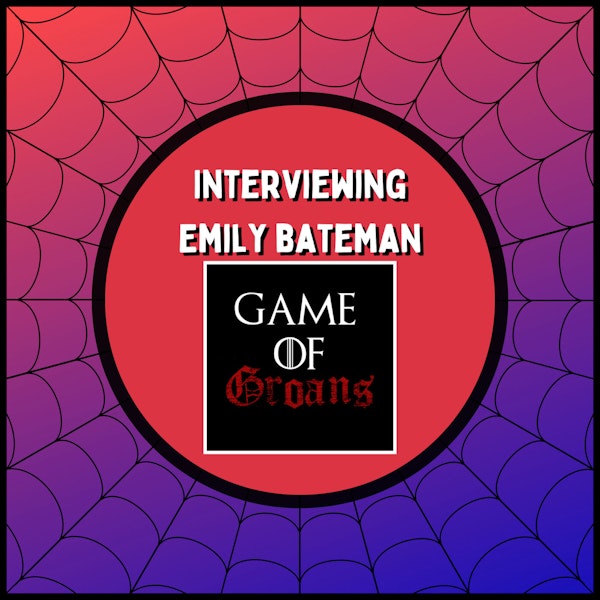 Interviewing Emily Bateman, Host of Game of Groans