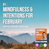 61 : Meditation - Mindfulness & Intentions for February
