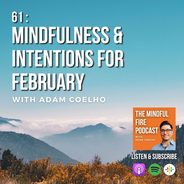 61 : Meditation - Mindfulness & Intentions for February
