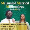 Raising Millionaire Kids Part 2 College Tours and Planning