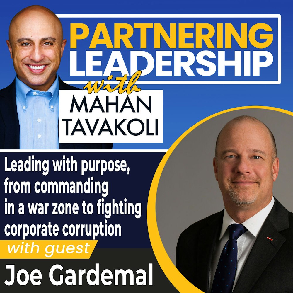 Leading with purpose, from commanding in a war zone to fighting corporate corruption with Joe Gardemal | Greater Washington DC DMV Changemaker