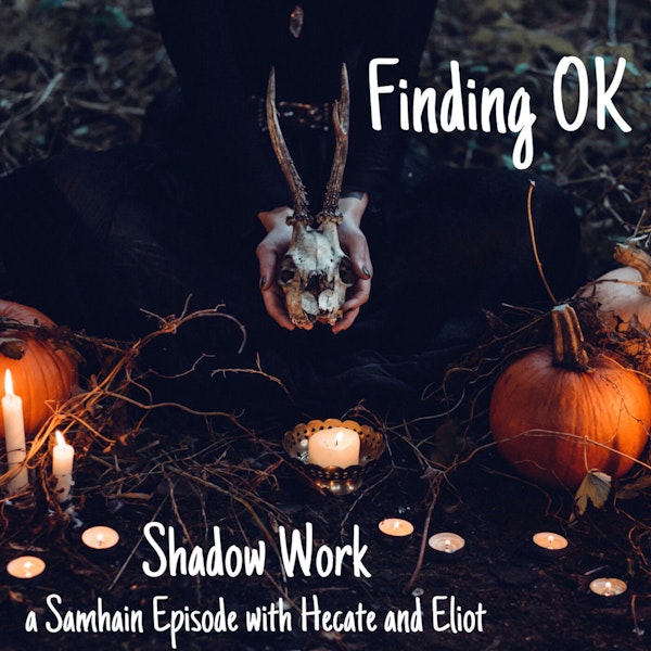 Shadow Work - a Samhain Episode