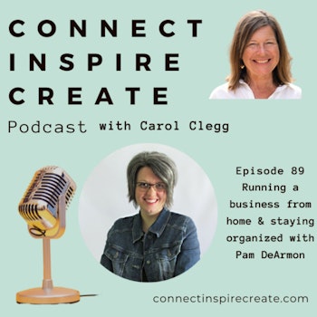89: Running a business from home and staying organized with Pam DeArmon