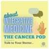 Talk to Your Doctor: About Integrative Medicine