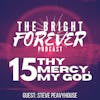 EP15 - Thy Mercy, My God