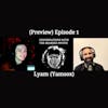 (Preview) Episode 1 - Conversations with The Bearded Mystic and Lyam (Yamsox)