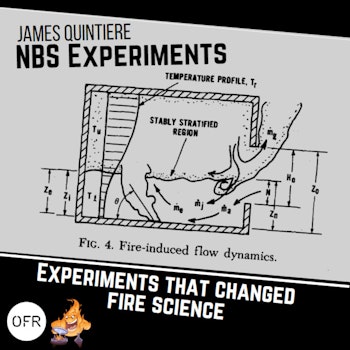 094 - Experiments that changed fire science pt. 5 - Compartment fires at NBS with James Quintiere
