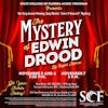 The SCF Music Theatre Ensemble Presents Rupert Holmes' The Mystery of Edwin Drood