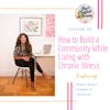 How to Build a Community While Living with Chronic Illness