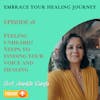 E18 | Feeling unheard? Steps to finding your voice and healing