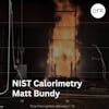110 - NIST Fire Calorimetry Database with Matt Bundy