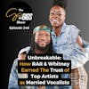 Unbreakable: How RAII & Whitney Earned The Trust of Top Artists as Married Vocalists