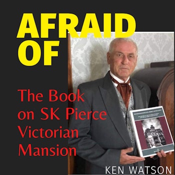 Afraid of The Book on the SK Pierce Victorian Mansion